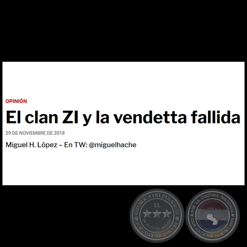 EL CLAN ZI Y LA VENDETTA FALLIDA - Por MIGUEL H. LÓPEZ - Jueves, 29 de Noviembre de 2018
